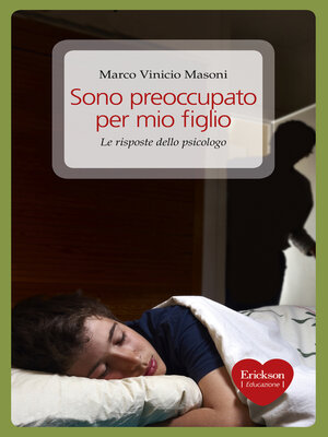 cover image of Sono preoccupato per mio figlio